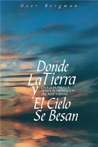 Donde La Tierra Y El Cielo Se Besan