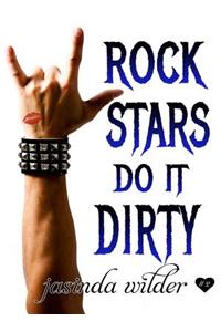 Rock Stars Do It Dirty
