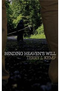 Bending Heaven's Will