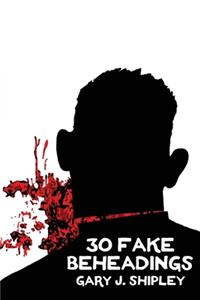 30 Fake Beheadings