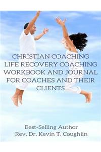 Christian Coaching; Life Recovery Coaching