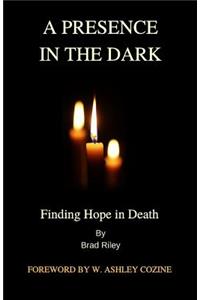 Presence in the Dark