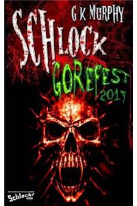 Schlock! Gorefest 2017
