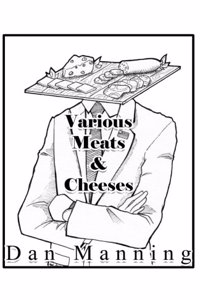 Various Meats & Cheeses
