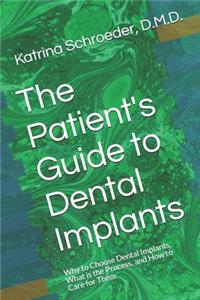 The Patient's Guide to Dental Implants