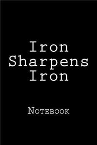 Iron Sharpens Iron