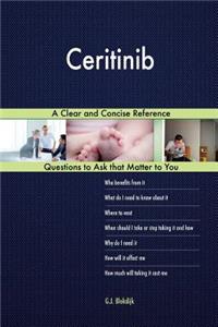Ceritinib; A Clear and Concise Reference