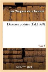 Diverses Poésies. Tome 2