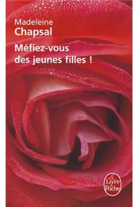Mefiez-Vous DES Jeunes Filles !