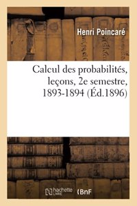 Calcul Des Probabilités, Leçons, 2e Semestre, 1893-1894