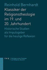 Klassiker Der Religionstheologie Im 19. Und 20. Jahrhundert