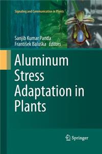 Aluminum Stress Adaptation in Plants