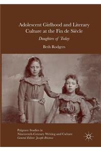 Adolescent Girlhood and Literary Culture at the Fin de Siècle