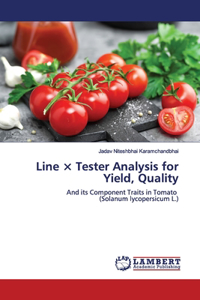 Line × Tester Analysis for Yield, Quality