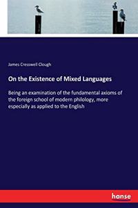 On the Existence of Mixed Languages