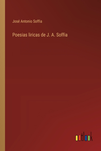 Poesias liricas de J. A. Soffia