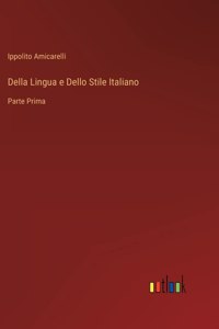 Della Lingua e Dello Stile Italiano