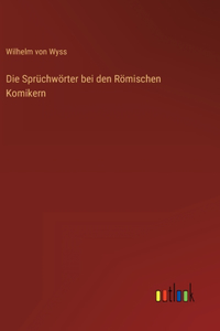 Sprüchwörter bei den Römischen Komikern