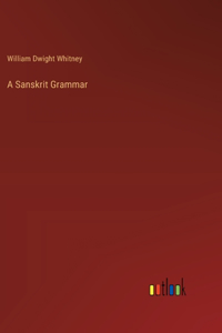 A Sanskrit Grammar