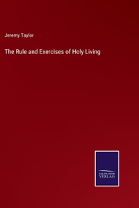 Rule and Exercises of Holy Living