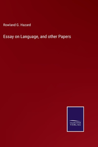Essay on Language, and other Papers
