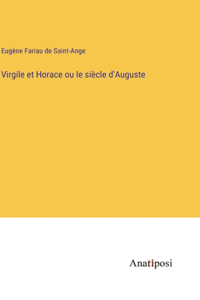Virgile et Horace ou le siècle d'Auguste