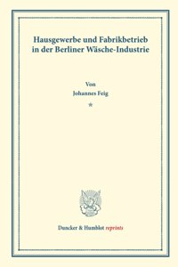 Hausgewerbe Und Fabrikbetrieb in Der Berliner Wasche-Industrie