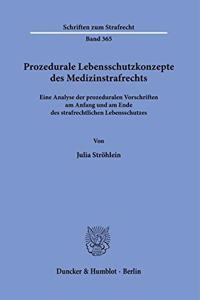 Prozedurale Lebensschutzkonzepte Des Medizinstrafrechts