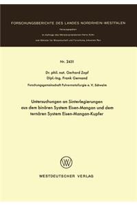 Untersuchungen an Sinterlegierungen Aus Dem Binären System Eisen-Mangan Und Dem Ternären System Eisen-Mangan-Kupfer