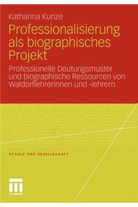 Professionalisierung ALS Biographisches Projekt