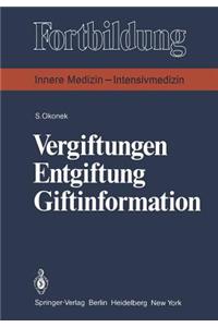 Vergiftungen Entgiftung Giftinformation: Eine Praxisbezogene Darstellung