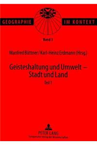 Geisteshaltung Und Umwelt - Stadt Und Land. Teil 1