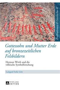 Gottessohn und Mutter Erde auf bronzezeitlichen Felsbildern