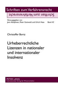 Urheberrechtliche Lizenzen in Nationaler Und Internationaler Insolvenz