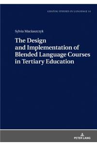 Design and Implementation of Blended Language Courses in Tertiary Education