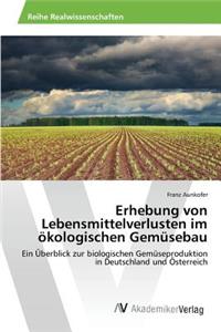 Erhebung von Lebensmittelverlusten im ökologischen Gemüsebau
