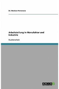Arbeitsteilung in Manufaktur und Industrie