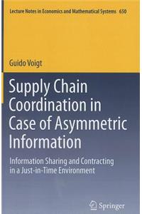 Supply Chain Coordination in Case of Asymmetric Information