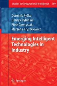 Emerging Intelligent Technologies in Industry