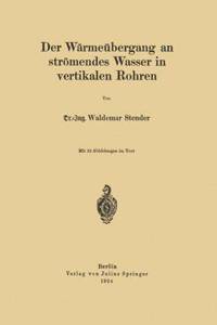 Der Wärmeübergang an Strömendes Wasser in Vertikalen Rohren