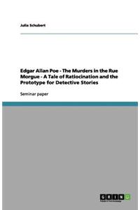Edgar Allan Poe - The Murders in the Rue Morgue - A Tale of Ratiocination and the Prototype for Detective Stories