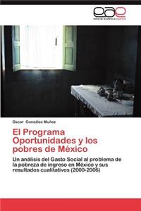 Programa Oportunidades y Los Pobres de Mexico