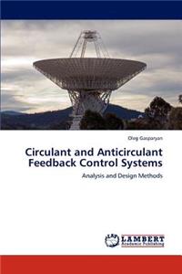 Circulant and Anticirculant Feedback Control Systems