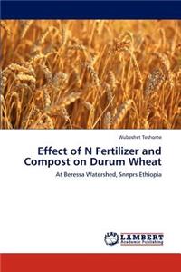 Effect of N Fertilizer and Compost on Durum Wheat