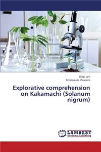 Explorative Comprehension on Kakamachi (Solanum Nigrum)