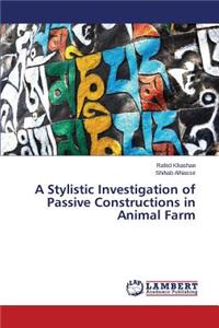 A Stylistic Investigation of Passive Constructions in Animal Farm