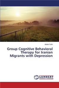 Group Cognitive Behavioral Therapy for Iranian Migrants with Depression