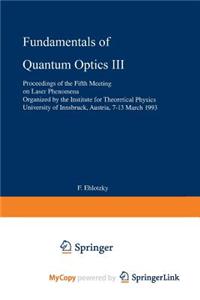 Fundamentals of Quantum Optics III