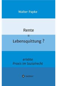 Rente = Lebensquittung?