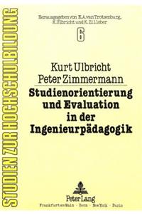Studienorientierung und Evaluation in der Ingenieurpaedagogik